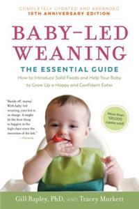 Baby-Led Weaning, Completely Updated and Expanded Tenth Anniversary Edition