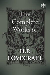 Complete Works of H. P. Lovecraft