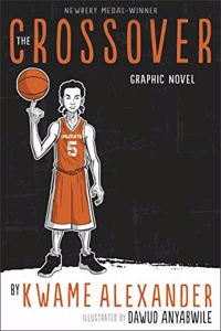The Crossover: A Newbery Award Winner (The Crossover Series): Alexander,  Kwame, Anyabwile, Dawud: 9780544107717: : Books