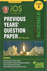 International Olympiad of Science (iOS) Previous Years' Question Paper With Answers - Class 1 [Paperback] [Jan 01, 2015]