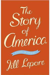 Story of America: Essays on Origins