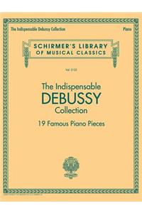 Indispensable Debussy Collection - 19 Favorite Piano Pieces: Schirmer's Library of Musical Classics Vol. 2125