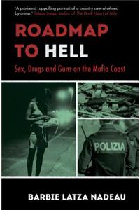 Roadmap to Hell: Sex, Drugs and Guns on the Mafia Coast