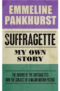 Suffragette: My Own Story