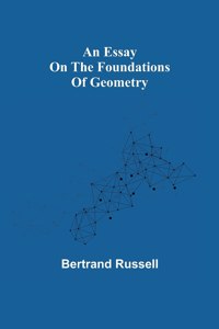 essay on the foundations of geometry