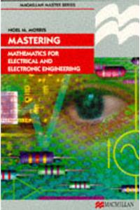 Mastering Mathematics for Electrical and Electronic Engineering