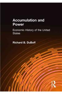 Accumulation and Power: Economic History of the United States