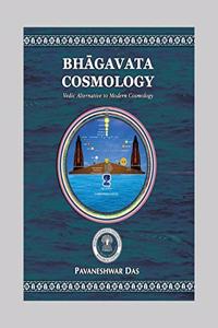 Bhagavata Cosmology - Vedic Alternative to Modern Cosmology