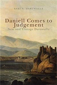 Daniell Comes to Judgement: New and Vintage Daruwalla