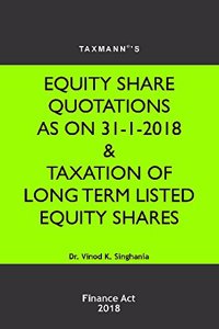 Equity Share Quotations as on 31-1-2018 & Taxation of Long Term Listed Equity Shares (Finance Act 2018)