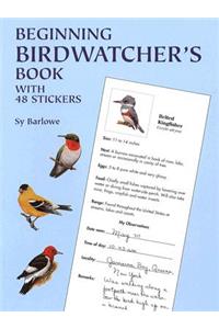 Beginning Birdwatcher's Book: With 48 Stickers