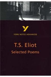 Selected Poems of T S Eliot: York Notes Advanced - everything you need to study and prepare for the 2025 and 2026 exams