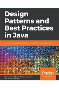 Design Patterns and Best Practices in Java