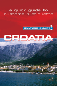 Croatia - Culture Smart!