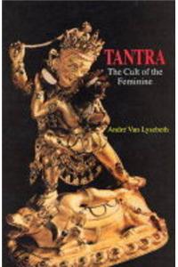 Tantra: The Cult of the Feminine