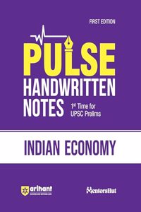 Arihant PULSE INDIAN ECONOMY Coloured Handwritten Notes | 1st Time For UPSC Prelims with Concepts, facts, Analysis, Maps, Images, Flow Charts and Time Saving Notes