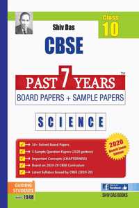 Shiv Das CBSE Past 7 Years Board Papers and Sample Papers for Class 10 Science (2020 Board Exam Edition)