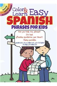 Color & Learn Easy Spanish Phrases for Kids