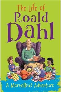 The Life of Roald Dahl: A Marvellous Adventure