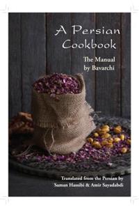 A Persian Cookbook: The Manual