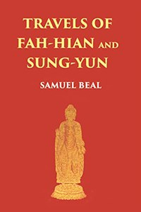 Travels of Fah-Hian and Sung-Yun