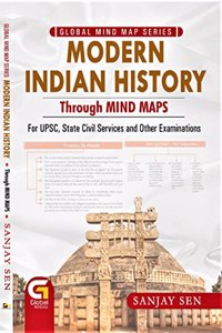 GLOBAL MIND MAP SERIES : MODERN INDIAN HISTORY : THROUGH MIND MAPS : FOR UPSE, STATE CIVIL SERVICES AND OTHER EXAMINATIONS : ENGLISH MEDIUM