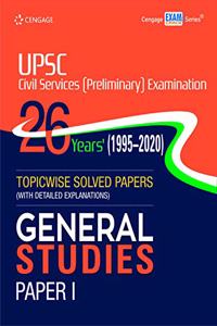 UPSC Civil Services (Preliminary) Examination 26 Years' (1995-2020) Topicwise Solved General Studies Paper 1