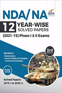 NDA/ NA 12 Year-wise Solved Papers (2021 - 15) Phase I & II 3rd Edition