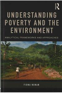 Understanding Poverty and the Environment: Analytical frameworks and approaches