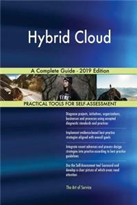Hybrid Cloud A Complete Guide - 2019 Edition