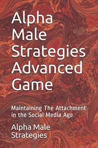 Alpha Male Strategies Advanced Game