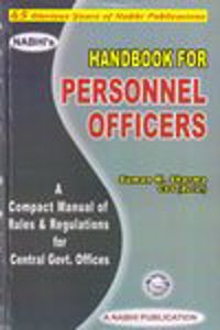 Handbook for Personnel Officers A Compact Manual of Rules and Regulations for Central Government Offices