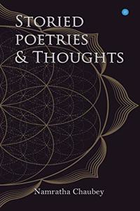 Storied Poetries & Thoughts