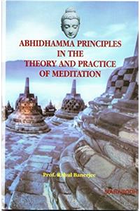 Abhidhamma Principles in the Theory and Practice of Meditation