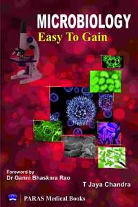 Microbiology Easy to Gain (Exam Oriented book), Jaya Chandra T - 1st, 2015.0