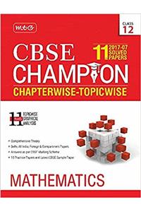 11 Years CBSE Champion Chapterwise-Topicwise - Mathematics