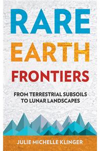 Rare Earth Frontiers