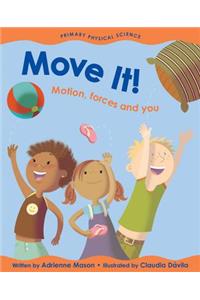 Move It!: Motion, Forces and You