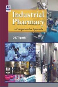 Industrial Pharmacy: A Comprehensive Approach