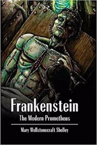 Frankenstein: The Modern Prometheus