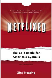 Netflixed: The Epic Battle for America's Eyeballs