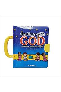 My Time With God: 31 bedtime stories and prayers