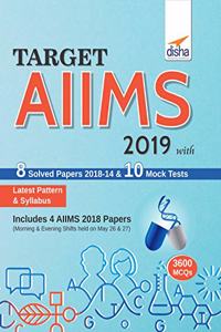 Target AIIMS (UG) 2019 with 8 Solved Papers (2018-14) & 10 Mock Tests