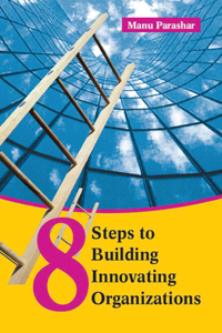 8 Steps to Building Innovating Organizations