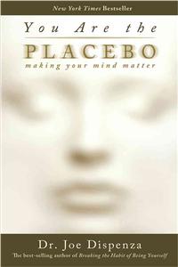 You Are the Placebo