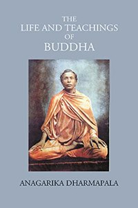 THE LIFE AND TEACHINGS OF BUDDHA