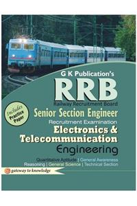 RRB Senior Section Engineer Recruitment Examination - Electronics & Telecommunication Engineering : Includes Practice Paper