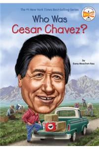 Who Was Cesar Chavez?