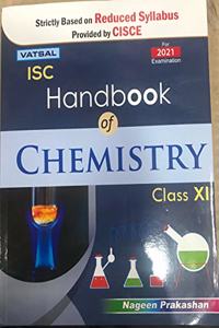 ISC HAND BOOK OF CHEMISTRY XI VATSAL(BASED ON REDUCED SYLLABUS)