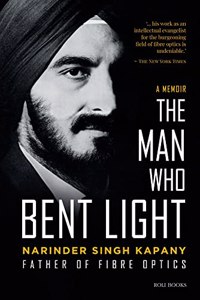 The Man Who Bent Light: Father of Fibre Optics